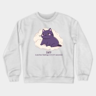 ENFP cat Crewneck Sweatshirt